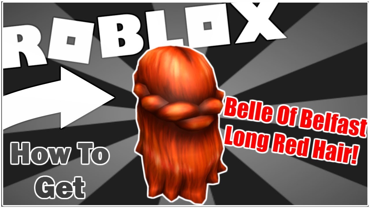 Free Item How To Get The Belle Of Belfast Long Red Hair Roblox Youtube - roblox red hair