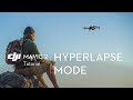 How to Use the Hyperlapse Mode on Mavic 2