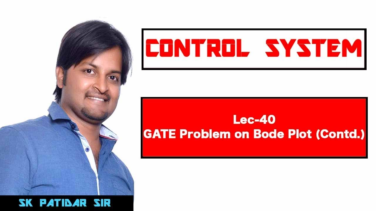 Lec 40 GATE Problems on Bode Plot (Contd.)