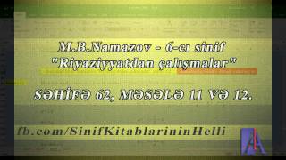 6-ci sinif Namazov, sehife 62 Mesele 11 ve 12.