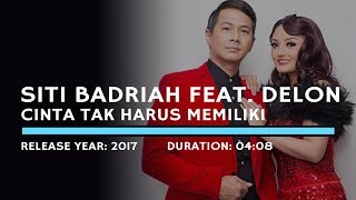 Siti Badriah feat. Delon - Cinta Tak Harus Memiliki (Karaoke Version)