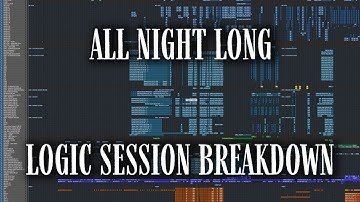 LOGIC SESSION BREAKDOWN: "All Night Long (feat. Take 6)"