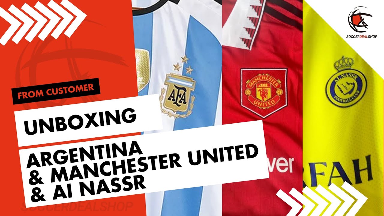Unboxing Argentina Jersey & Manchester United Jersey & AI Nassr Jersey - Soccerdealshop