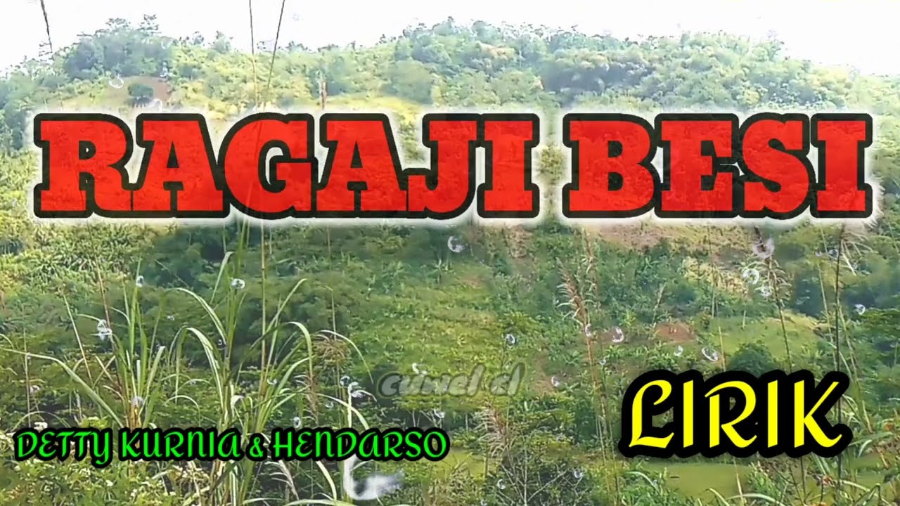 RAGAJI BESI // Detty kurnia \u0026 Hendarso // Lagu lawas pas buat santai || OFFICIAL VIDIO LIRIK