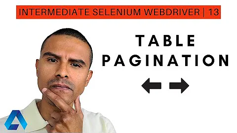 How to navigate table with multiple pages in Selenium | Pagination