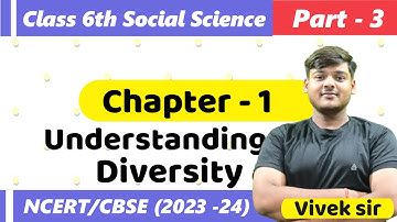 CBSE Class 6th Social Science | Chapter 1 Understanding Diversity | Part- 3 @Epaathshaala ​
