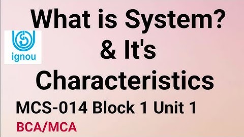 System and its characteristics | MCS-014 Block 1 Unit 1| What is System? | ignou bca mca