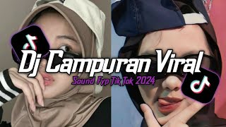 DJ CAMPURAN VIRAL TIK TOK TERBARU 2024 FULL BASS JEDAG JEDUG MENGKANE