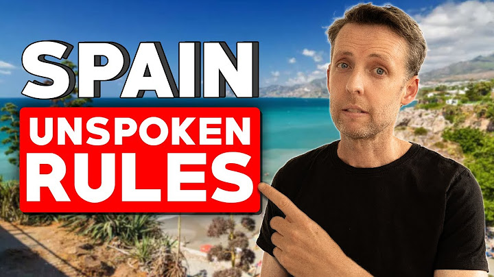 10 UNSPOKEN RULES Tourists Keep Breaking in Spain