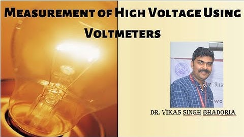 Measurement of High Voltage Using Voltmeters