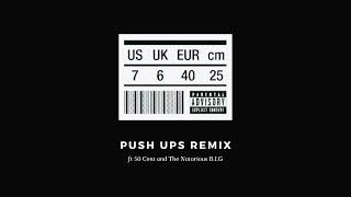 Drake - Push Ups Remix ft 50 Cent and The Notorious B.I.G