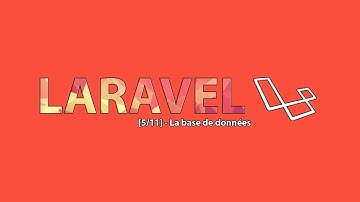 [5/10] La base de données - Introduction à Laravel pour Débutants