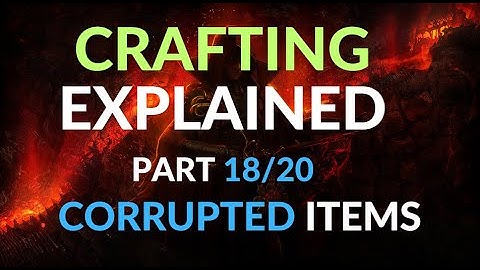 How To Craft in Path of Exile - Crafting Explained for Beginners Part 18 - Corrupted Items Crafting