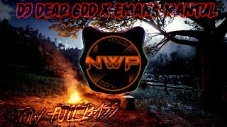 DJ OLD DEAR GOD X EMANG MANTUL SLOW REMIX FULL BASS