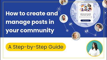 How to create and manage posts in your community