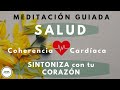 Meditación para la SALUD Física y Mental ♥ Conecta con el CORAZÓN ♥(Coherencia cardíaca) MINDFULNESS