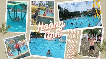 Hoàng Anh đi Công Viên Nước Hồ Núi Cốc | Tingonha