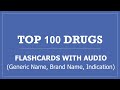 Top 100 drugs pharmacy flashcards with audio  generic name brand name indication