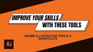 Tools you need to know in illustrator - Beginners guide