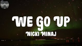 Nicki Minaj - We Go Up (Lyrics)