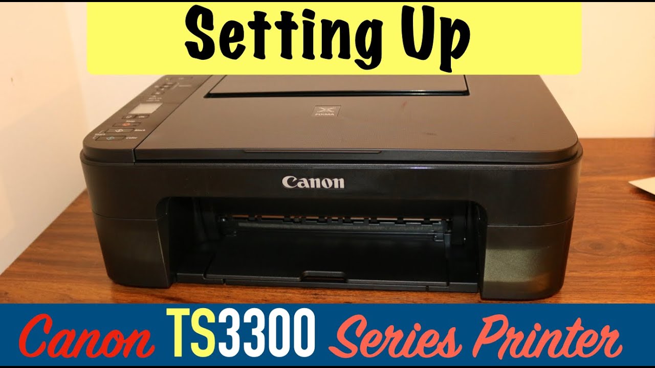 Setting up Canon PIXMA TS3300 Series Printer !! - YouTube