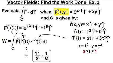 Calculus 3: Line Integrals (21 of 44) Vector Field: Find the Work Done: Ex. 3
