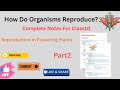 Sexual Reproduction In Flowering Plants|Class10|Chapter8|Full Explanation|Complete Notes 📝|NCERT