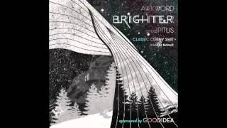 AWKWORD - Brighter (Prod. By Pitus)