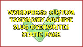Wordpress: Custom taxonomy archive slug overwrites static page