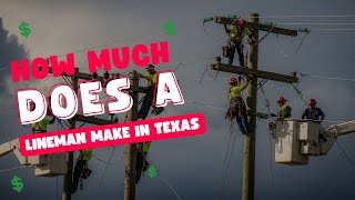 🤑 HOW MUCH DOES A LINEMAN MAKE IN TEXAS: TAXES, EXPENSES, SAVINGS