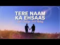 Tere Naam Ka Ehsaas Full Hindi Romantic Song 2025 | Bollywood New Hindi Song | Music studio🎵