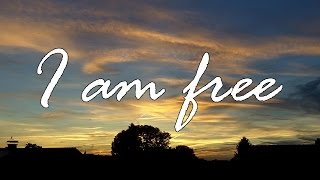I Am Free - original song