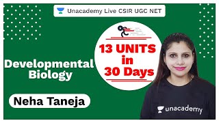 13 Units in 30 Days | Developmental Biology | CSIR 2020 | UGC NET | Neha Taneja| Unacademy Live