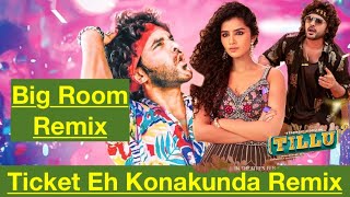 Ticket Eh Konakunda Remix Song | Tillu Square | Siddu, Anupama | Mallik Ram | Ram Miriyala