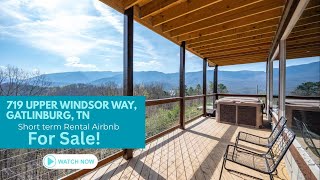 719 upper windsor way, Gatlinburg TN short term Rental Airbnb For Sale with Stunning Mountain View’s