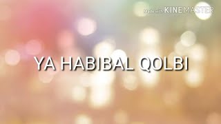 Lirik lagu YA HABIBAL QOLBI terbaru
