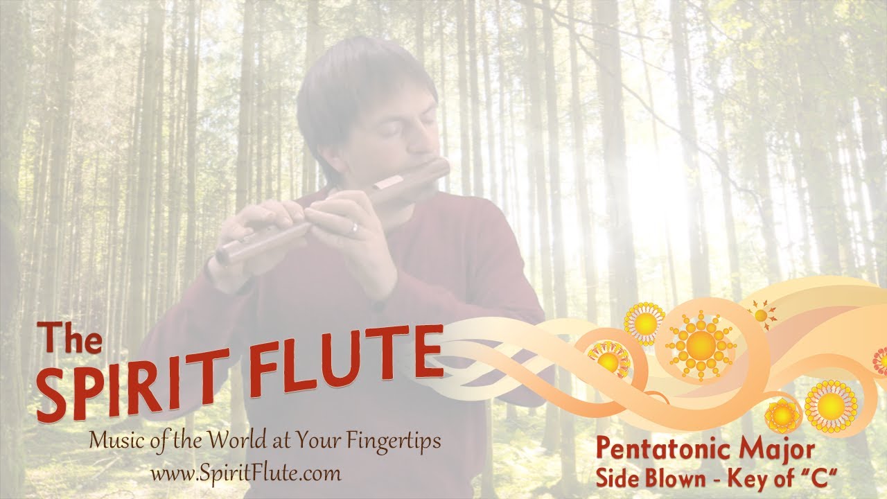 The Spirit Flute Pentatonic Major Scale Side Blown Key Of C 