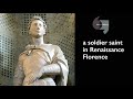 A soldier saint in Renaissance Florence: Donatello's St George