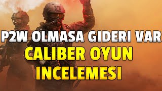 P2W Olmasa Gider Var Caliber Oyun İncelemesi Caliber Türkçe 