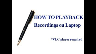 [TCTEC Pen] How To Playback Recordings on Laptop/Pc