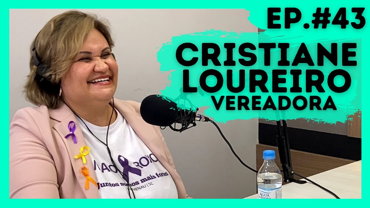 CRISTIANE LOUREIRO - PRÓ FAMÍLIA, FISIOTERAPIA, LUTA CONTRA O CÂNCER E SER VEREADORA EM BLUMENAU #43
