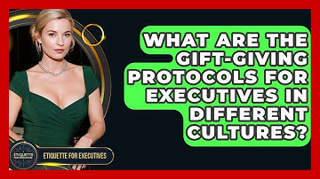 What Are The Gift-giving Protocols For Executives In Different Cultures? - Etiquette for Executives