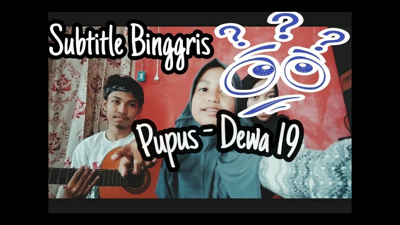  Cover Pupus - Dewa19 Sub.B Inggris (Cover by Ormy)
