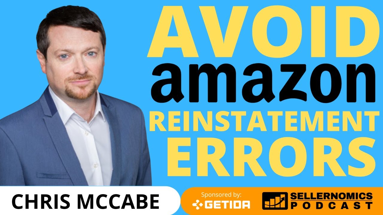 Don't Make These Mistakes When Reinstating On Amazon | Insider Tips By Chris McCabe