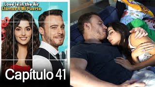 Love is in the Air / Llamas A Mi Puerta - Capitulo 41