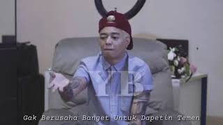 Reza Arap oktovian- temen gua gak banyak__story WA keren banget!!!!