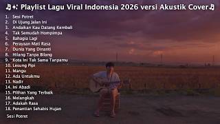Playlist 🌧️🎧 | Lagu Viral Indonesia 2026 Versi Akustik Cover