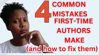 4 COMMON ISSUES *FIRST-TIME INDIE AUTHORS* MAKE - FROM A 5-YEAR BOOK EDITOR