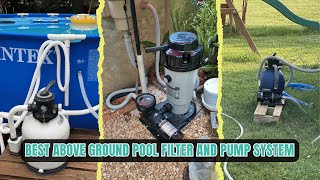 5 Best Above Ground Pool Filter and Pump System 2026! Tested & Tried