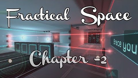 Fractal Space - Chapter-2 - Walkthrough